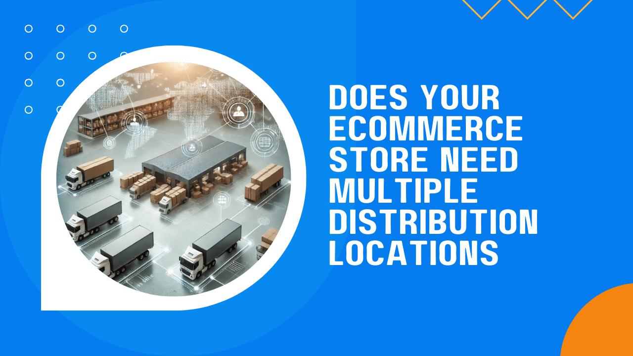 Article thumbnail image with article title of "Does Your Ecommerce Store Need Multiple Distribution Locations".